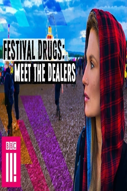 watch free Festival Drugs: Meet The Dealers hd online