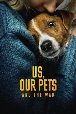 watch free Us, Our Pets and the War hd online