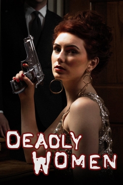 watch free Deadly Women hd online