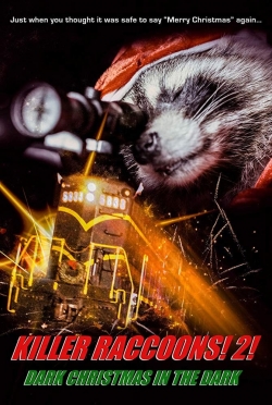 watch free Killer Raccoons 2: Dark Christmas in the Dark hd online