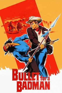 watch free Bullet for a Badman hd online