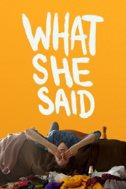 watch free What She Said hd online