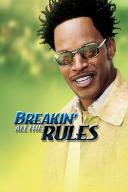 watch free Breakin' All the Rules hd online