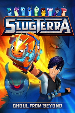 watch free Slugterra: Ghoul from Beyond hd online