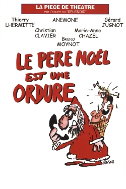 watch free Le Père Noël est une ordure hd online