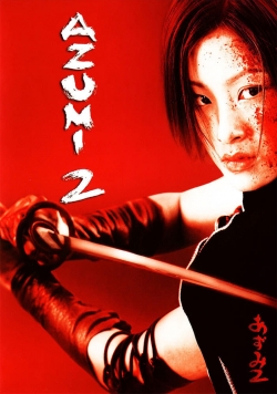 watch free Azumi 2: Death or Love hd online