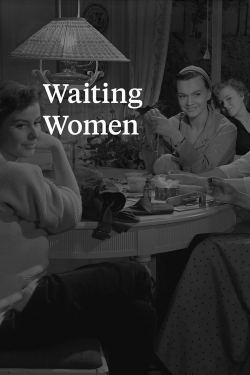 watch free Waiting Women hd online