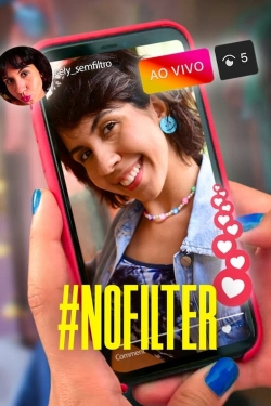 watch free #NoFilter hd online