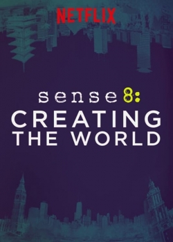 watch free Sense8: Creating the World hd online