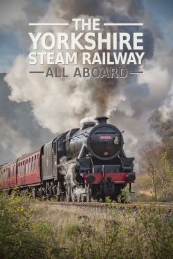 watch free The Yorkshire Steam Railway: All Aboard hd online