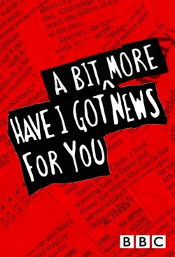 watch free Have I Got a Bit More News for You hd online