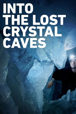 watch free Into the Lost Crystal Caves hd online