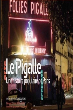 watch free Le Pigalle - Une histoire populaire de Paris hd online