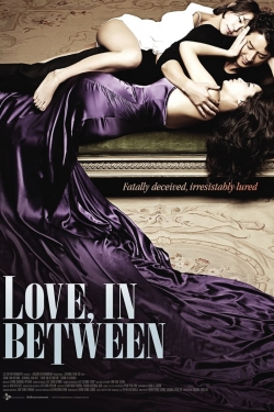 watch free Love, In Between hd online