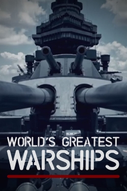 watch free World's Greatest Warships hd online