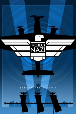 watch free Project Nazi: The Blueprints of Evil hd online