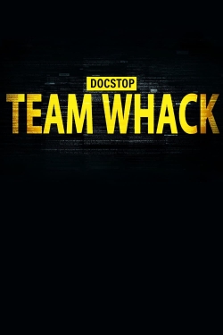 watch free Docstop: Team Whack - kaikki on hakkeroitavissa hd online