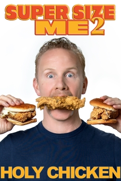 watch free Super Size Me 2: Holy Chicken! hd online