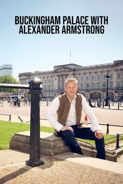 watch free Buckingham Palace with Alexander Armstrong hd online