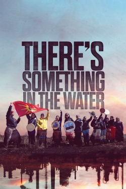 watch free There's Something in the Water hd online