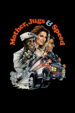 watch free Mother, Jugs & Speed hd online