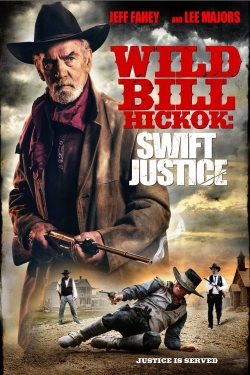 watch free Wild Bill Hickok: Swift Justice hd online