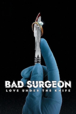 watch free Bad Surgeon: Love Under the Knife hd online