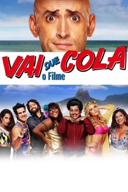 watch free Vai Que Cola: O Filme hd online