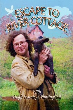 watch free Escape to River Cottage hd online