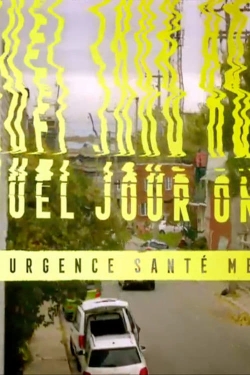 watch free Urgence santé mentale hd online