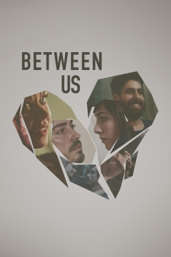 watch free Between Us hd online