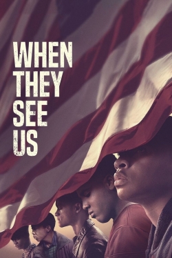 watch free When They See Us hd online