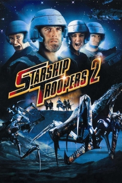 watch free Starship Troopers 2: Hero of the Federation hd online