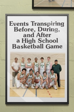 watch free Events Transpiring Before, During, and After a High School Basketball Game hd online