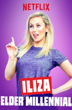 watch free Iliza Shlesinger: Elder Millennial hd online