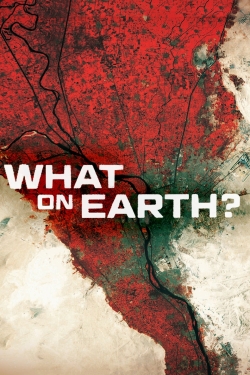 watch free What on Earth? hd online