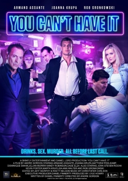 watch free You Can't Have It hd online