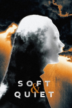 watch free Soft & Quiet hd online