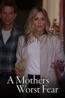 watch free A Mother's Worst Fear hd online