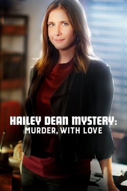 watch free Hailey Dean Mystery: Murder, With Love hd online