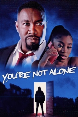 watch free You're Not Alone hd online