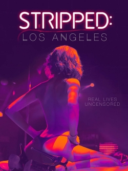 watch free Stripped: Los Angeles hd online