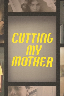 watch free Cutting My Mother hd online