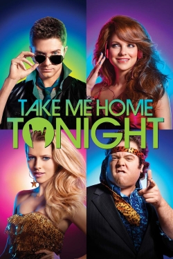 watch free Take Me Home Tonight hd online