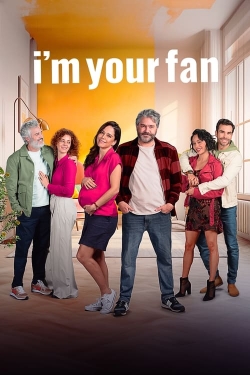 watch free I'm Your Fan hd online