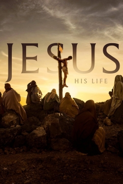 watch free Jesus: His Life hd online