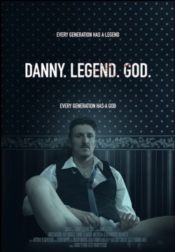 watch free Danny. Legend. God. hd online