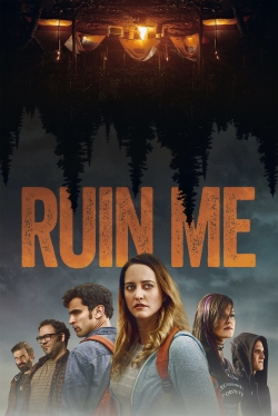 watch free Ruin Me hd online