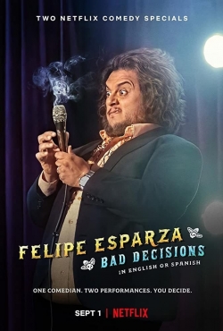 watch free Felipe Esparza: Bad Decisions hd online