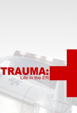 watch free Trauma: Life in the E.R. hd online